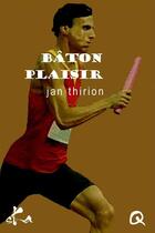 Couverture du livre « Bâton plaisir » de Jan Thirion aux éditions Ska