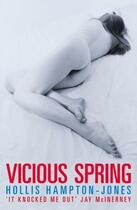 Couverture du livre « Vicious Spring » de Hampton-Jones Hollis aux éditions Penguin Books Ltd Digital