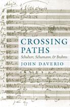 Couverture du livre « Crossing Paths: Schubert, Schumann, and Brahms » de Daverio John aux éditions Oxford University Press Usa