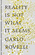 Couverture du livre « Reality Is Not What It Seems » de Carlo Rovelli aux éditions Viking Adult