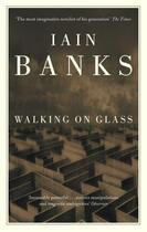 Couverture du livre « Walking on Glass » de Iain M. Banks aux éditions Little Brown Book Group Digital