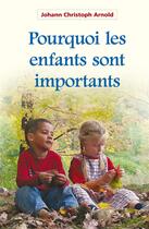 Couverture du livre « Pourquoi les enfants sont importants » de Johann Christoph Arnold aux éditions Plough