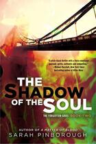 Couverture du livre « The Shadow of the Soul » de Sarah Pinborough aux éditions Penguin Group Us