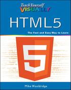 Couverture du livre « Teach Yourself VISUALLY HTML5 » de Wooldridge Mike aux éditions Visual