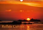 Couverture du livre « Reflets cuivres calendrier mural 2018 din a4 horizontal - coucher de soleil les couleurs » de Bohic G aux éditions Calvendo