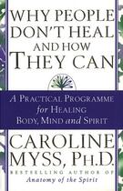 Couverture du livre « Why People Don't Heal And How They Can » de Caroline Myss aux éditions Epagine