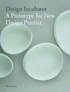 Couverture du livre « Design incubator » de Chia Patrick aux éditions Laurence King