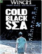 Couverture du livre « Largo Winch t.13 ; cold black sea » de Jean Van Hamme et Philippe Francq aux éditions Cinebook