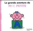 Couverture du livre « La grande aventure de Madame Petite » de Roger Hargreaves aux éditions Hachette Jeunesse