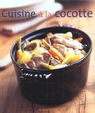 Couverture du livre « Cuisine Nomade : Cuisine A La Cocotte » de I Brancq aux éditions Hachette Pratique