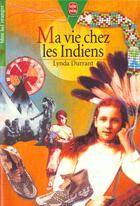 Couverture du livre « Ma vie chez les indiens » de Durrant-L aux éditions Le Livre De Poche Jeunesse