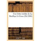 Couverture du livre « Une lettre inédite de La Boullaye Li Gouz » de Castonnet-Desfosses aux éditions Hachette Bnf