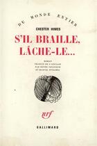 Couverture du livre « S'Il Braille, Lache-Le... » de Chester Himes aux éditions Gallimard