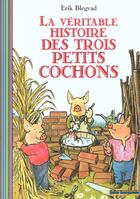 Couverture du livre « La véritable histoire des trois petits cochons » de Erik Blegvad aux éditions Gallimard-jeunesse