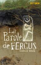 Couverture du livre « La parole de Fergus » de Siobhan Dowd aux éditions Gallimard-jeunesse