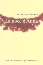 Couverture du livre « La noce d'Anna » de Nathacha Appanah aux éditions Gallimard