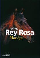 Couverture du livre « Manège » de Rodrigo Rey Rosa aux éditions Gallimard