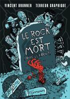 Couverture du livre « Le rock est mort, vive le rock ! » de Terreur Graphique et Vincent Brunner aux éditions Flammarion