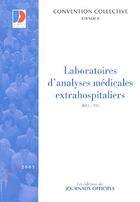 Couverture du livre « Laboratoires d'analyses médicales extrahospitaliers (édition 2005) » de  aux éditions Direction Des Journaux Officiels