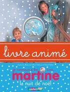 Couverture du livre « Martine, la nuit de noël » de Delahaye Gilbert et Marlier Marcel aux éditions Casterman