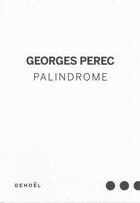 Couverture du livre « Palindrome » de Georges Perec aux éditions Denoel
