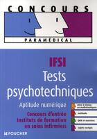 Couverture du livre « Concours paramédical IFSI ; tests psychotechniques, aptitude numérique » de Guy Barussaud aux éditions Foucher