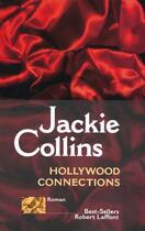 Couverture du livre « Hollywood Connections » de Jackie Collins aux éditions Robert Laffont