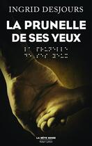 Couverture du livre « La prunelle de ses yeux » de Ingrid Desjours aux éditions Robert Laffont