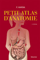 Couverture du livre « Petit atlas d'anatomie (2e édition) » de Kamina P aux éditions Maloine