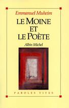 Couverture du livre « Le moine et le poète » de Emmanuel Muheim aux éditions Albin Michel