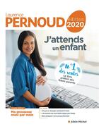 Couverture du livre « J'attends un enfant - edition 2020 (édition 2020) » de Laurence Pernoud aux éditions Albin Michel