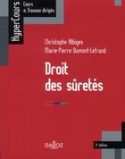 Couverture du livre « Droit des sûretés (3e édition) » de Christophe Albiges et Marie-Pierre Dumont-Lefrand aux éditions Dalloz