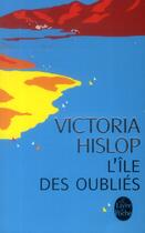 Couverture du livre « L'île des oubliés » de Victoria Hislop aux éditions Le Livre De Poche