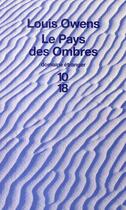 Couverture du livre « Le pays des ombres » de Owens Louis aux éditions 10/18