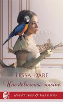 Couverture du livre « Une délicieuse voisine » de Tessa Dare aux éditions J'ai Lu