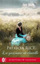 Couverture du livre « La garçonne en dentelle » de Patricia Rice aux éditions J'ai Lu