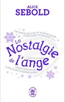 Couverture du livre « La nostalgie de l'ange » de Alice Sebold aux éditions J'ai Lu