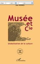 Couverture du livre « Musee et cie » de Werner Paul aux éditions L'harmattan