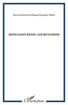 Couverture du livre « Seine-saint-denis : les mutations » de  aux éditions Editions L'harmattan