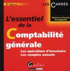 Couverture du livre « L'essentiel de la comptabilité générale ; les opérations d'inventaire, les comptes annuels (3e édition) » de Beatrice Grandguillot et Francis Grandguillot aux éditions Gualino