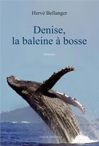 Couverture du livre « Denise, la baleine à bosse » de Herve Bellanger aux éditions Amalthee