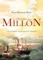 Couverture du livre « Le destin des Millon » de Jean-Francois Polo aux éditions Amalthee