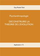 Couverture du livre « Déconstruire la théorie de l'évolution » de Guy Rostin Tack aux éditions Books On Demand