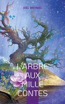 Couverture du livre « L'arbre aux mille contes » de Joël Meyniel aux éditions Books On Demand