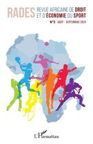 Couverture du livre « Revue africaine de droit et d'économie du sport : N°3 août-septembre 2024 » de Nouyadjam J J. aux éditions L'harmattan