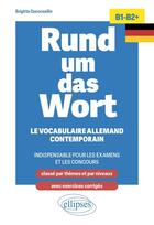 Couverture du livre « Rund um das wort b1-b2+ - le vocabulaire allemand contemporain indispensable pour les examens et les » de Duconseille Brigitte aux éditions Ellipses