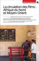 Couverture du livre « La circulation des films : afrique du nord et moyen-orient - vol101102 » de  aux éditions L'harmattan