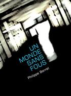 Couverture du livre « Un monde sans fous » de Philippe Borrel aux éditions Champ Social