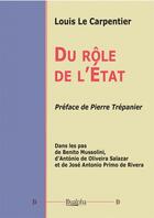 Couverture du livre « Du rôle de l'Etat » de Louis Le Carpentier aux éditions Dualpha