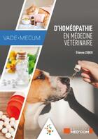Couverture du livre « Vade-mecum d'homéopathie en médecine vétérinaire » de Etienne Zuber aux éditions Med'com